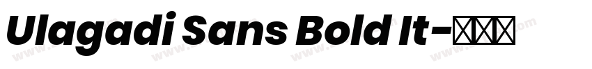 Ulagadi Sans Bold It字体转换